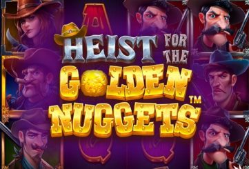 Heist for the Golden Nuggets Slotu